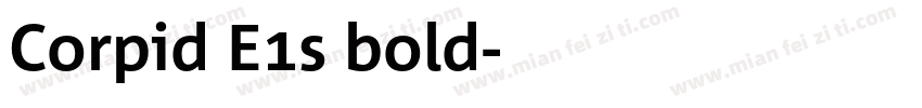 Corpid E1s bold字体转换